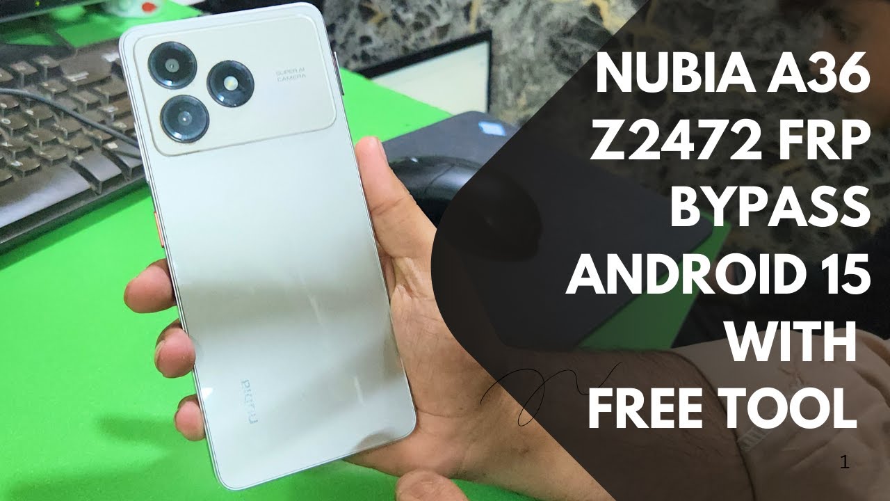 Nubia A36 (Z2472) FRP Bypass With Free Tool | Google Account Remove -  nubia a36 frp bypass