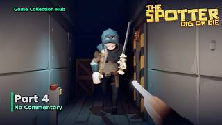 The Spotter: Dig or Die - Part 4 (No Commentary)