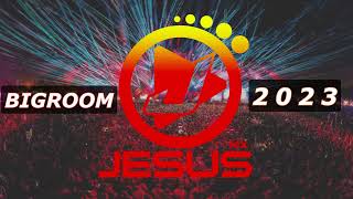 🔥Dj Jesus Mx Presenta🔥: #1 BIGROOM 2023 FULL SET