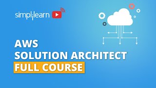 AWS Solution Architect Training 2021 | AWS Solution Architect Full Course | AWS Tutorial|Simplilearn