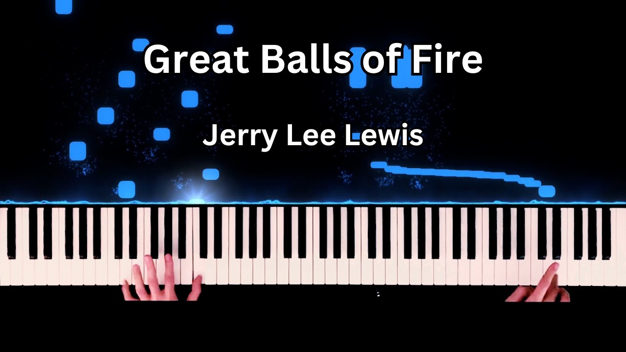 Jerry Lee Lewis Great Balls of Fire Piano Cover YouTube