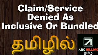 Claim denied as Inclusive or Bundled in Tamil | | CO 97 | | Ar Training | | Arc Billing Tamil |