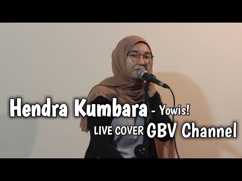 yowis!---hendra-kumbara-||-gbv-channel-(live-acoustic-cover)