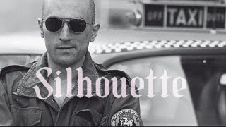 Taxi Driver Edit || Silhouette