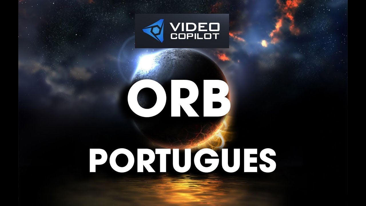 Video copilot orb portugues youtube