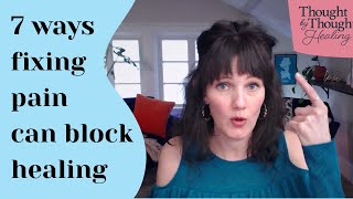 7 ways fixing your pain can block healing - Chronic Pain, Neuroplastic Pain #christian