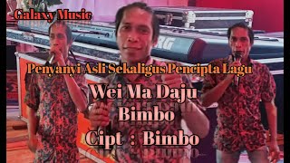 Download Lagu Orhen Bima Wei Ma Daju Bimbo Galaxy Music MP3