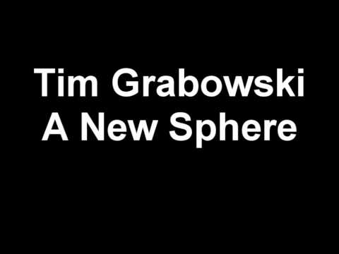 Tim Grabowski - A New Sphere