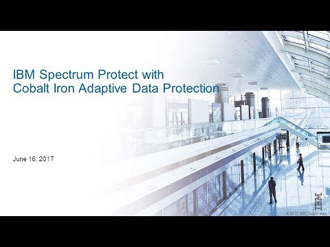 Cobalt Iron and IBM Spectrum Protect - Demo & Presentation