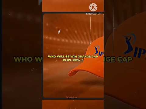 @who will be orange cap#in ipl.... 2024...