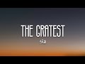 Sia - The Greatest (Lyrics)