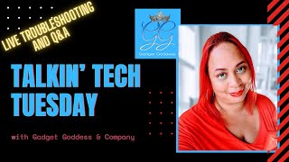 🔴Talkin' Tech Tuesdays Episode 114