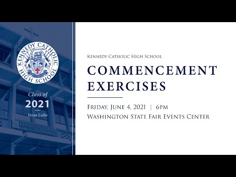 Kennedy Catholic High School - 2021 Commencement Exercises