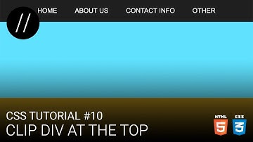 CSS Tutorial #10 — Clip Div At The Top [UP/TO/DATE]