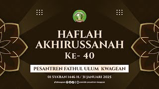 🔴LIVE: HAFLAH AKHIRUSSANAH KE 40 - PONDOK PESANTREN FATHUL ULUM, KWAGEAN