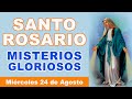 Rosario de hoy Miércoles 24 de Agosto 2022 | Misterios Gloriosos