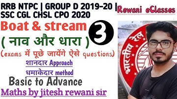 Boat and stream (Part-3)|how to solve Boat and stream problems| by jitesh rewani|#SSC #ntpc