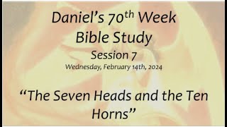 Daniel's 70th Week (Week 7) by The Sixth Trumpet 245 views 3 months ago 1 hour, 2 minutes