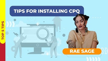 Top 5 Tips for Installing CPQ