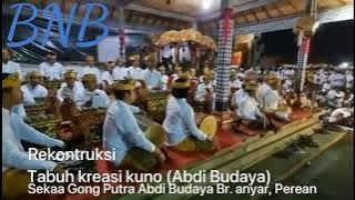 TABUH KREASI KUNO (Abdi Budaya) SEKAA GONG PUTRA ABDI BUDAYA Br. Anyar, Perean
