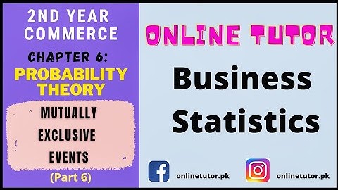2nd Year Commerce | Statistics | Ch 6: Probability Theory (Part 6) | Mutually Exclusive Event |