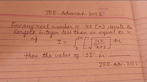 For any real number x let [x] denote the largest integer less than or equal to | jee advanced Maths