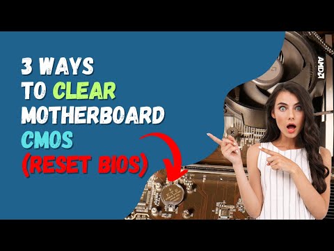 Видео: 3 Ways to Clear Motherboard CMOS (Reset BIOS)