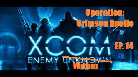 XCOM: Enemy Within - Operation Crimson Apollo