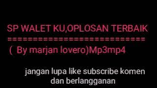SP WALET KU OPLOSAN TERBAIK COVER SP SI TERBAIK DAN TERBUKTI DI RUMAH WALET/GEDUNG WALET II REUPLOAD