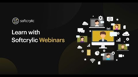 Learn with Softcrylic Webinars | Softcrylic