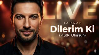 Tarkan - Dilerim Ki (Mutlu Olursun) - Islamahiskali (Ai)