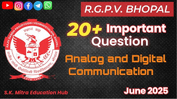 Analog & Digital Communication – 20 Important Questions | RGPV June 2025 @S.K.MitraEducationHub