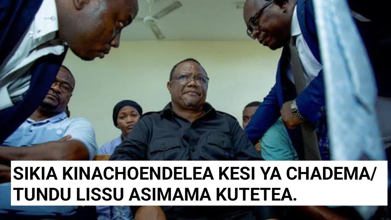 SIKIA TUNDU LISSU KESI YA CHADEMA LEO! AFUNGUKA HAYA AKIFANYA UTEUZI.