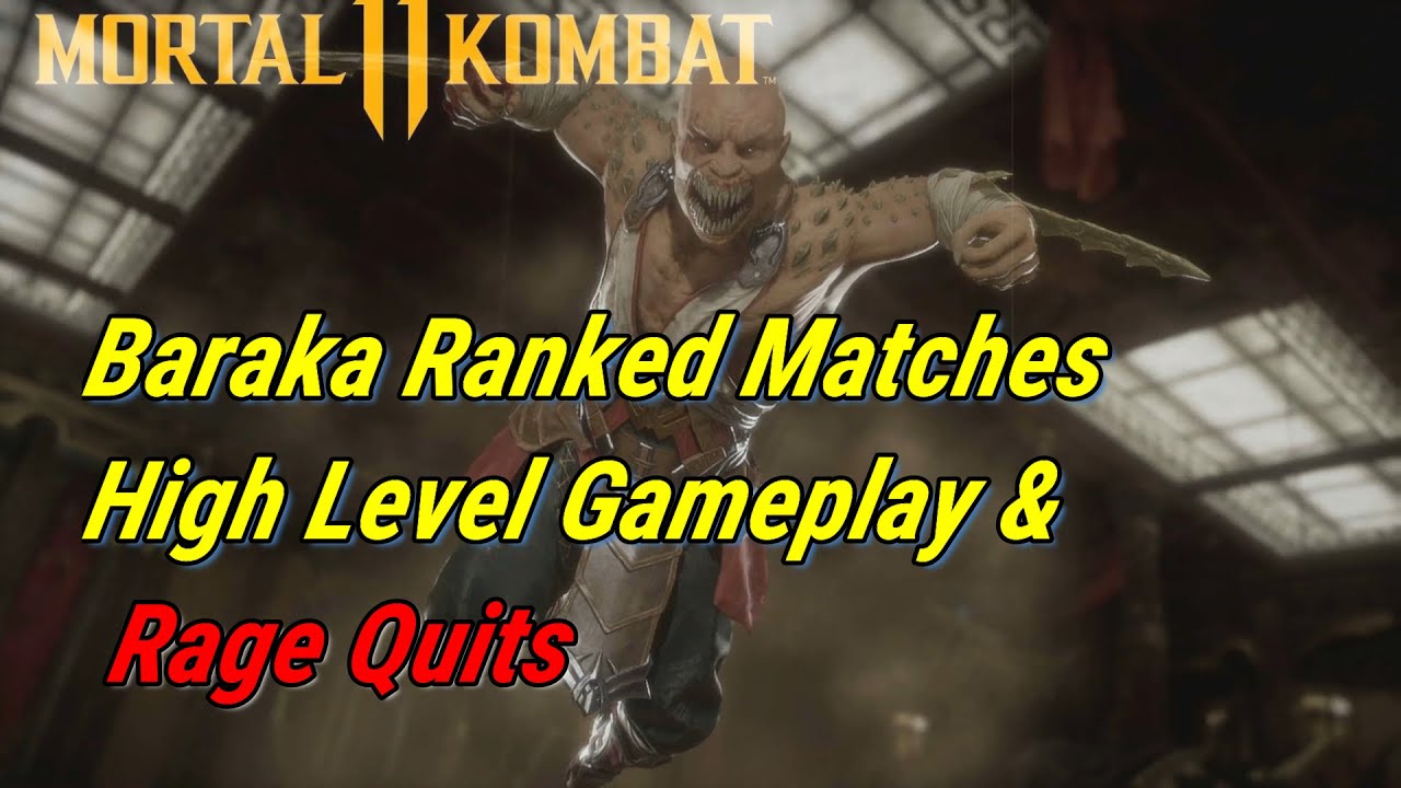 MK11 Baraka Is A Savage, Ranked Matches & Rage Quits - YouTube