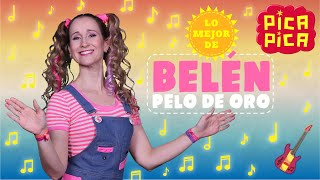 PicaPica  LO MEJOR DE BELÉN PELO DE ORO  (52 minutos)  CANCIONES INFANTILES