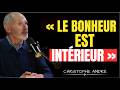 Être heureux en toute situation : 7 clés psychologiques | CRISTOPHE ANDRE