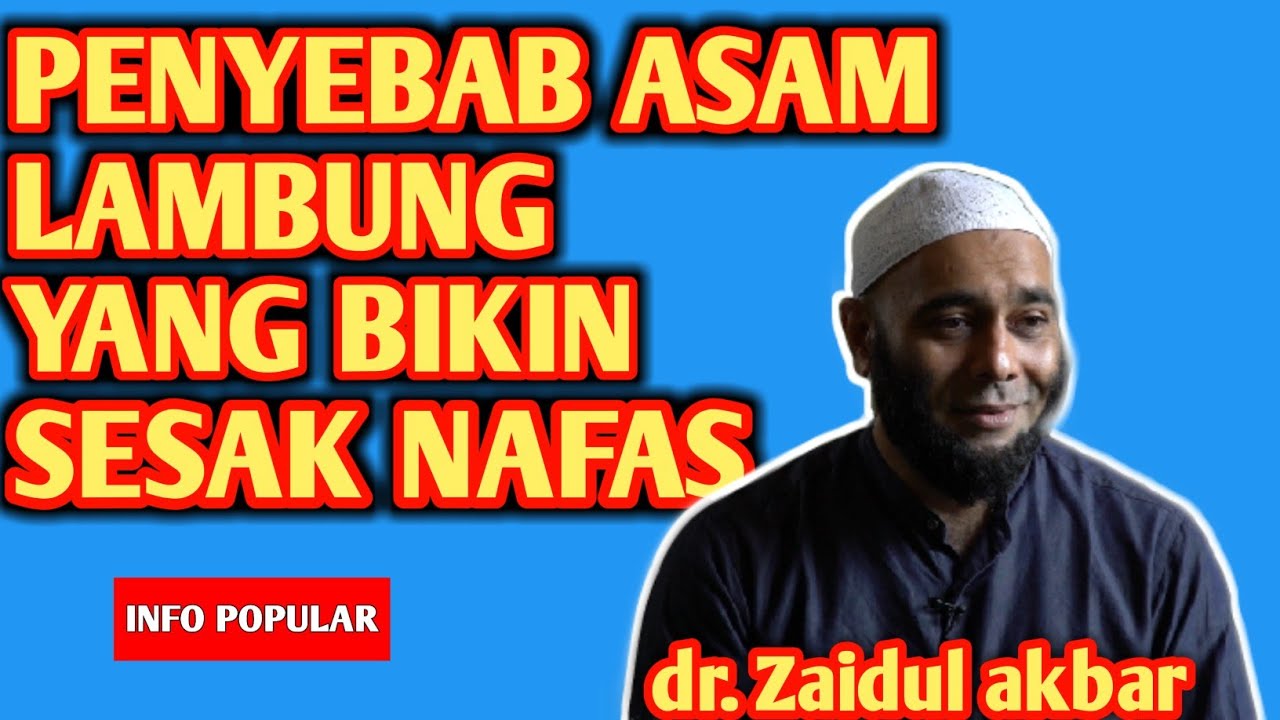 dr zaidul akbar - ternyata ini penyebab asam lambung yang bikin sesak