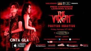 THE VIRGIN - CINTA GILA [FULL AUDIO]