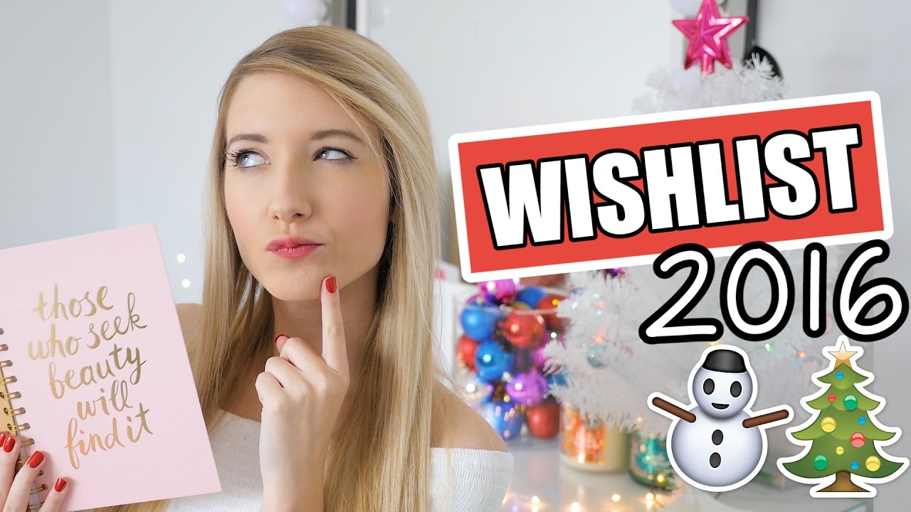 WISHLIST 2016  CE QUE J'AIMERAIS POUR NOËL! 