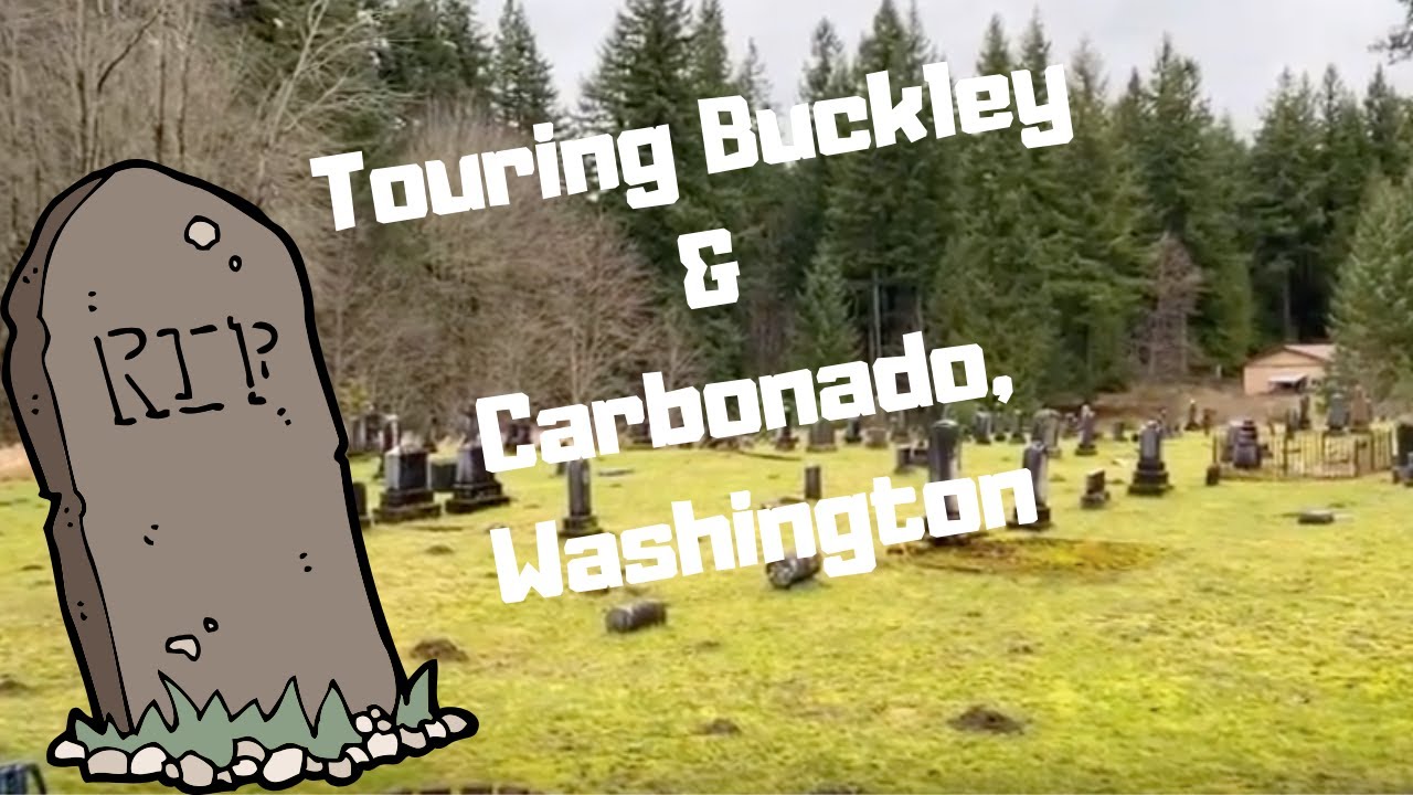 Touring around Buckley and Carbonado, Washington YouTube