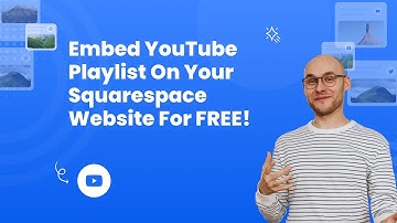 How to Embed YouTube Playlist on Squarespace?