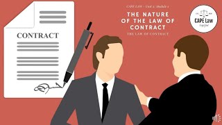 CAPE Law Unit 2: Module 2 - The Nature of the Law of Contract (Contract Law)