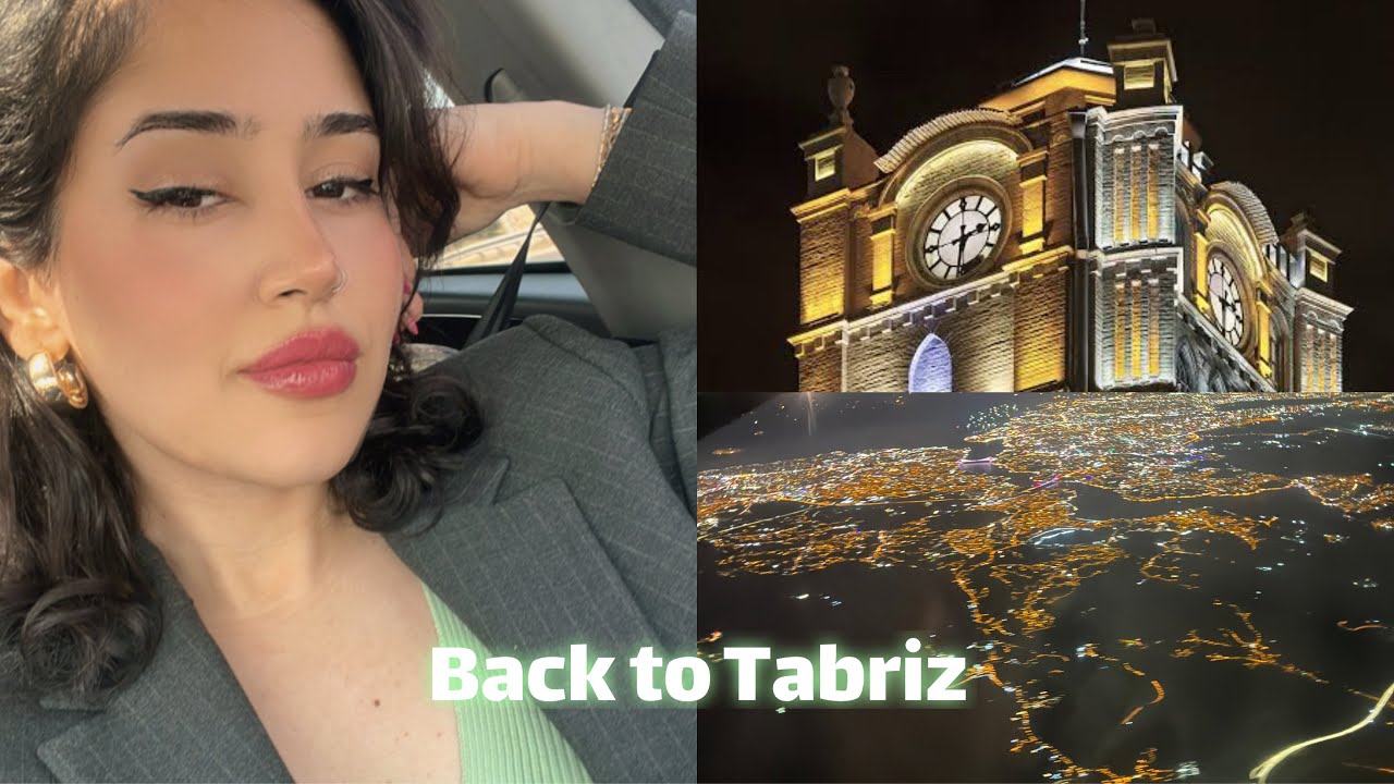 دل کندن سخت بود…برگشتن سخت تر | TABRIZ vlog