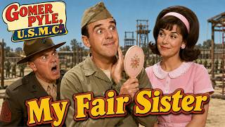 Gomer Pyle, U.S.M.C. 2026 | My Fair Sister | Best Episodes of Season 2026 | Full Episodes.