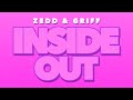 Zedd, Griff - Inside Out (Lyrics)