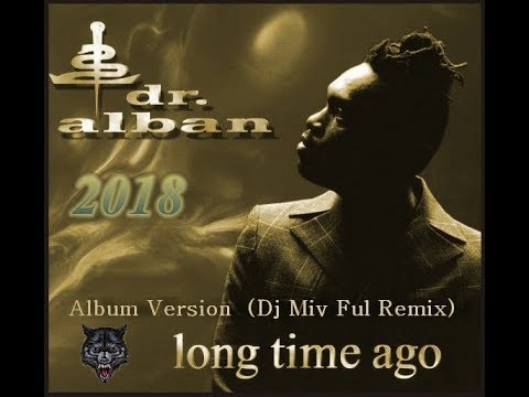 Long time ago доктор албан. доктор албан клипы. Dr alban ago. Dr alban обложки альбомов. доктор албан 2022.
