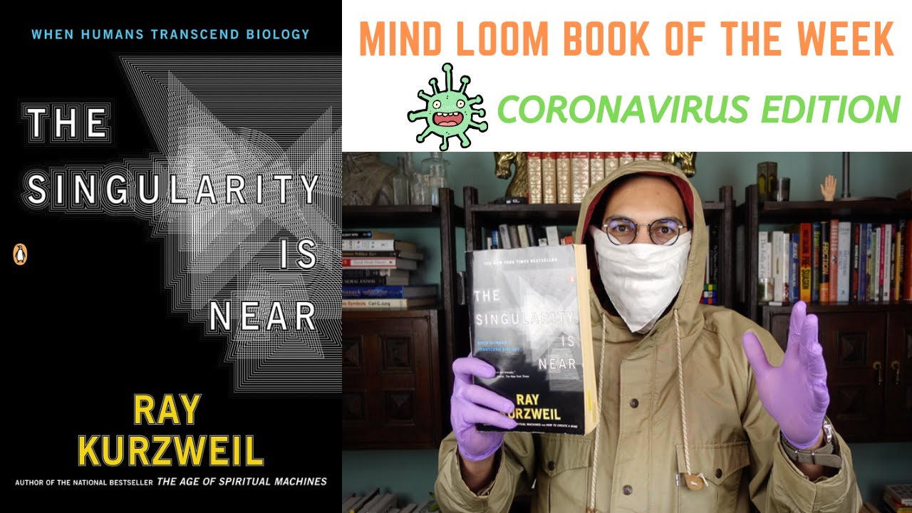 The Singularity is Near by Ray Kurzweil Corona Virus Edition