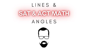 Lines & Angles for the PSAT, SAT, & ACT