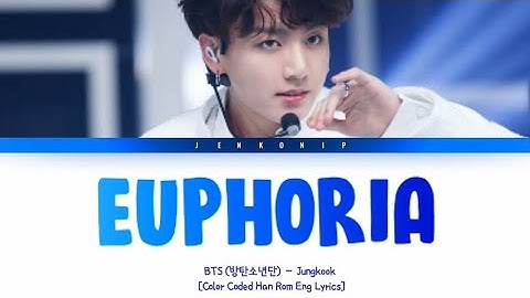 BTS  (방탄소년단) - Jungkook  Euphoria [Color Coded Han/Rom/Eng] Lyrics