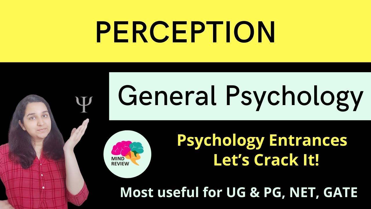 PERCEPTION | General Psychology| Psychology Entrances| Mind Review